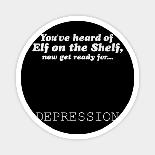 You've Heard of Elf on the Shelf, Now Get Ready for Depression Magnet